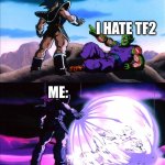 Turles | I HATE TF2; ME: | image tagged in turles | made w/ Imgflip meme maker