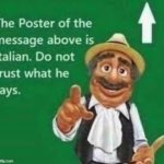 sus | image tagged in the poster of the message above is italian | made w/ Imgflip meme maker