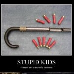 Stupid Kids