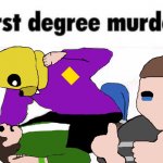 first degree murder FNaF template