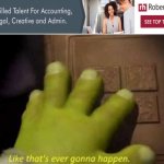 Me when i see a add: | image tagged in shrek,memes,advertisement | made w/ Imgflip meme maker