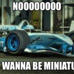 Nooooo I don’t wanna be minturized | NOOOOOOOO; KNOCK KNOCK; I DON’T WANNA BE MINIATURIZED! | image tagged in wtr | made w/ Imgflip meme maker