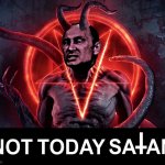 Not Today Satan meme | image tagged in not today satan meme | made w/ Imgflip meme maker