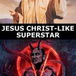 Jesus Christ-Like SuperStar Most Hated Man On Planet Earth meme