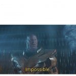 Impossible