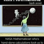 R.I.P. Katherine NASA mathematician meme