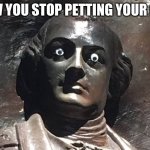 That Feeling When... | TFW YOU STOP PETTING YOUR CAT | image tagged in that feeling when | made w/ Imgflip meme maker