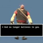 God no longer believes in you. GIF Template