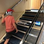 hah yes | ME; MAKING THE MEME WITHOUT THE OTHER TEXTS | image tagged in skipping stairs,eren jaeger,area 51 naruto runner,wings of fire,cheese | made w/ Imgflip meme maker