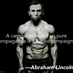 Lincoln a campaign based on pure propaganda