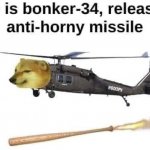 This is bonker-34 launching anti horny missile