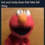 I shook my whole bed when that happened