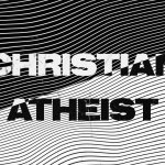 Christian atheist