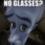 No glasses?
