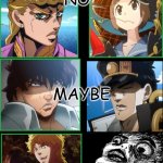 What! | NO; MAYBE; NANI | image tagged in jojo impotser template | made w/ Imgflip meme maker