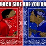 Which Side Are You On?