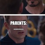 moms #6 | TEENS: IF YOU PARENTS BLAME EVERYTHING ON VIDEO GAMES, WHY DID YOU GIVE US THE CONSOLE? PARENTS: ............ | image tagged in memes,marvel civil war 2,bruh moment,moms | made w/ Imgflip meme maker