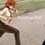 Square up bich