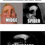 give me some suggestion for memes of mr incredible traumatized | I FEEL SOMETHING IN MY LEG; SPIDER; MIDGE; COCKROACH | image tagged in traumatized mr incredible 3 parts | made w/ Imgflip meme maker