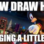 Now draw her | NOW DRAW HER; HUGGING A LITTLE BOY | image tagged in shadow the hedgehog,now draw her,nice drawing | made w/ Imgflip meme maker