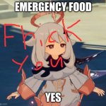 paimon emergency food genshin impact | EMERGENCY FOOD YES | image tagged in genshin impact paimon | made w/ Imgflip meme maker