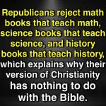 Republicans reject math science history and Christianity
