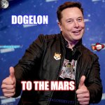 Why Just Shoot for the Moon? #XRPmoon #DogelontotheMars $ELON | DOGELON; 🚀; >> DIAMOND HANDS !! TO THE MARS; #eLONGEVITY; #XRPmoon | image tagged in elon musk thumbs up,life on mars,interstellar,cryptocurrency,ripple,xrp | made w/ Imgflip meme maker