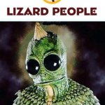 Lizard people Reptillions control world template