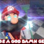 Mario's a God Damn Genius! template