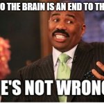 Well he's not 'wrong' | A BULLET TO THE BRAIN IS AN END TO THEY'RE PAIN | image tagged in well he's not 'wrong',quotes,funny memes,memes,cringe worthy,good memes | made w/ Imgflip meme maker