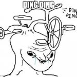 ding ding | DING DING | image tagged in ding ding | made w/ Imgflip meme maker