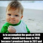 My goals | image tagged in my goal for 2020 | made w/ Imgflip meme maker
