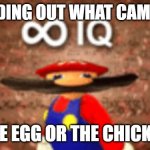 holy jesus | ME FINDING OUT WHAT CAME FIRST THE EGG OR THE CHICKEN | image tagged in infinite iq | made w/ Imgflip meme maker