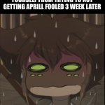 E | WHEN YOU TRY TO PREVENT YOURSELF FROM TRYING TO NOT GETTING APRILL FOOLED 3 WEEK LATER | image tagged in blade under a mask | made w/ Imgflip meme maker