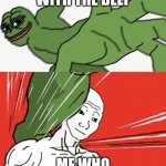 Clever title here | MY DAD WITH THE BELT; ME WHO CAN CATCH IT | image tagged in pepe punch vs dodging wojak | made w/ Imgflip meme maker