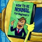 How to be normal for beginners meme