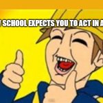 Eddsworld | HOW SCHOOL EXPECTS YOU TO ACT IN A FIRE | image tagged in eddsworld | made w/ Imgflip meme maker