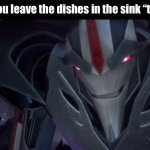 Leaving the dishes to “soak” | When you leave the dishes in the sink “to soak” | image tagged in evil starscream,dishes,evil patrick,kitchen | made w/ Imgflip meme maker