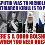 Rasputin Was To Nicholas II As Patriarch Kirill Is To Putin