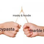 smh | masky & hoodie; creepypasta; marble hornets | image tagged in wishbone,creepypasta,marbles,murder hornets,funny memes,fight | made w/ Imgflip meme maker
