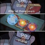 Cu stans | image tagged in at last i have them all | made w/ Imgflip meme maker