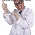 funny doctor | TIME TO CHECK FOR BUTTROT | image tagged in funny doctor | made w/ Imgflip meme maker