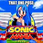 That one sonic pose | THAT ONE POSE: | image tagged in woah | made w/ Imgflip meme maker