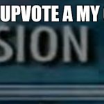 confusion 100 | ME WHEN I UPVOTE A MY OWN MEME | image tagged in confusion 100 | made w/ Imgflip meme maker