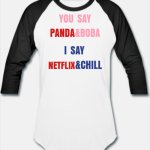 You Say Panda & Boba, I Say Netflix & Chill meme