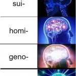 french fries on the side | sui- homi- geno- with french fries on the- "cide" | image tagged in memes,expanding brain | made w/ Imgflip meme maker