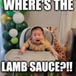 Where's the lamb sauce?!