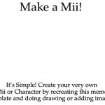 Make a Mii!