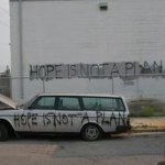 hope is not a plan