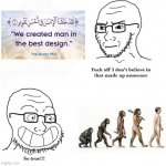 islam and evolution | image tagged in i don't believe in that made up nonsense so true | made w/ Imgflip meme maker